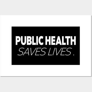 epidemiologist Puplic health saves lives . Posters and Art